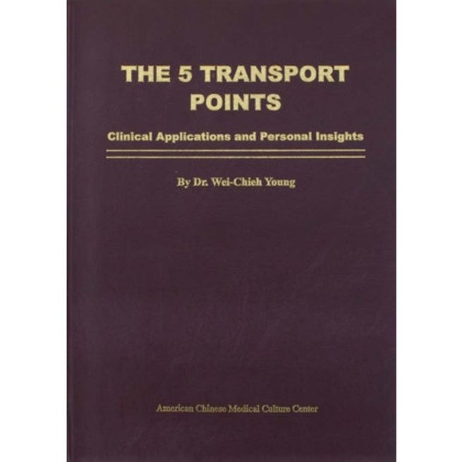 The 5 Transport Points by Dr Wei Chieh Young (English)</br>五输穴(杨维杰博士,英文版)